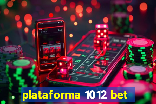 plataforma 1012 bet